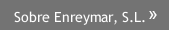 Sobre Enreymar, S.L.